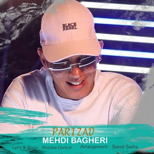 Mehdi Bagheri   –  Parizad